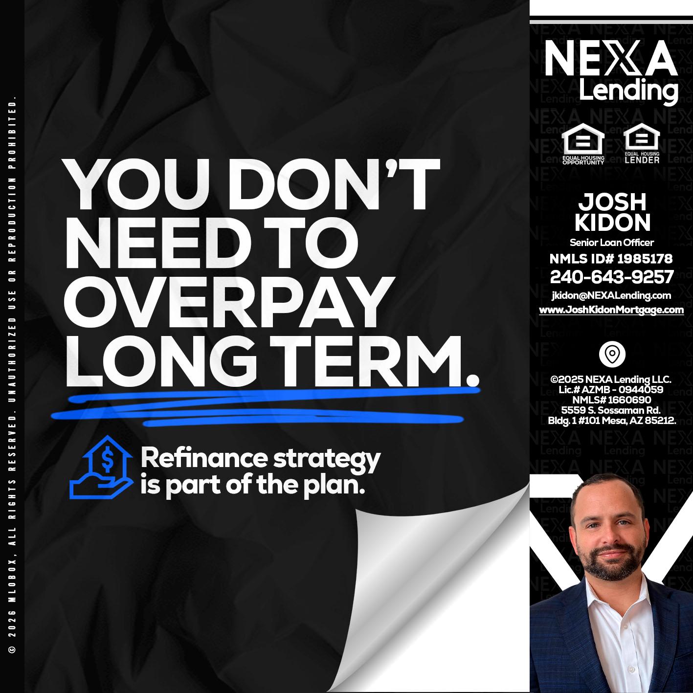 you don't need - Joshua Kidon -Senior Loan Officer