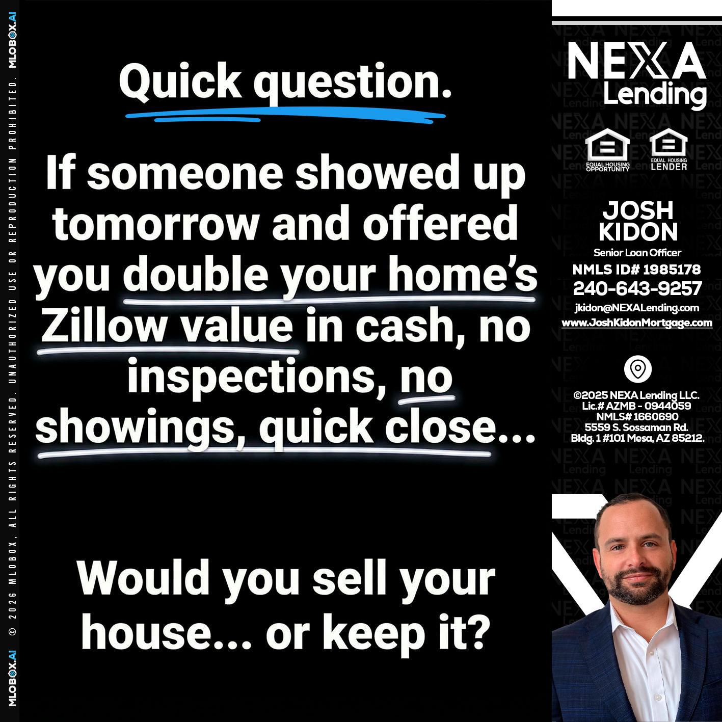 QUICK QUESTION - Joshua Kidon -Senior Loan Officer