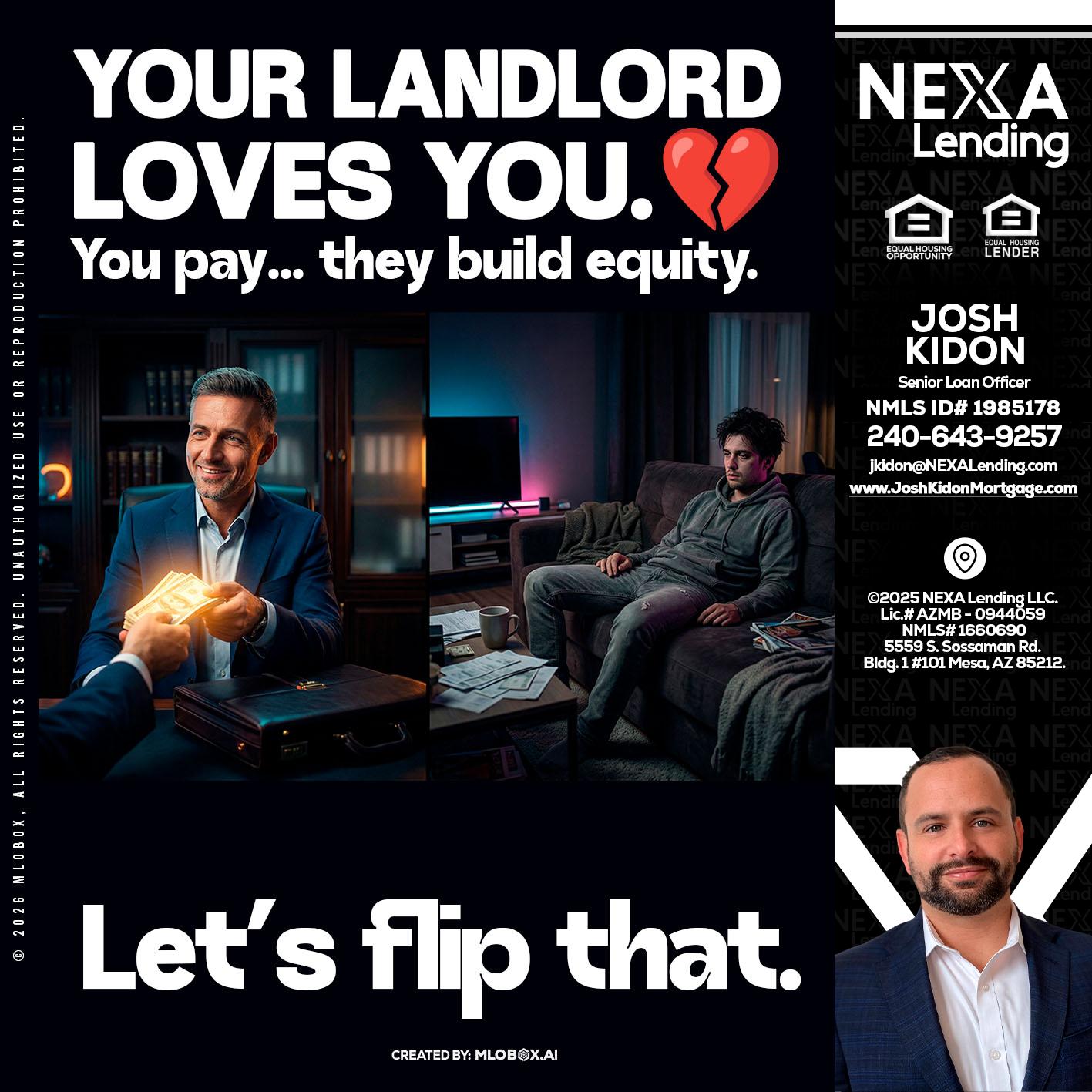 your landlord - Joshua Kidon -Senior Loan Officer