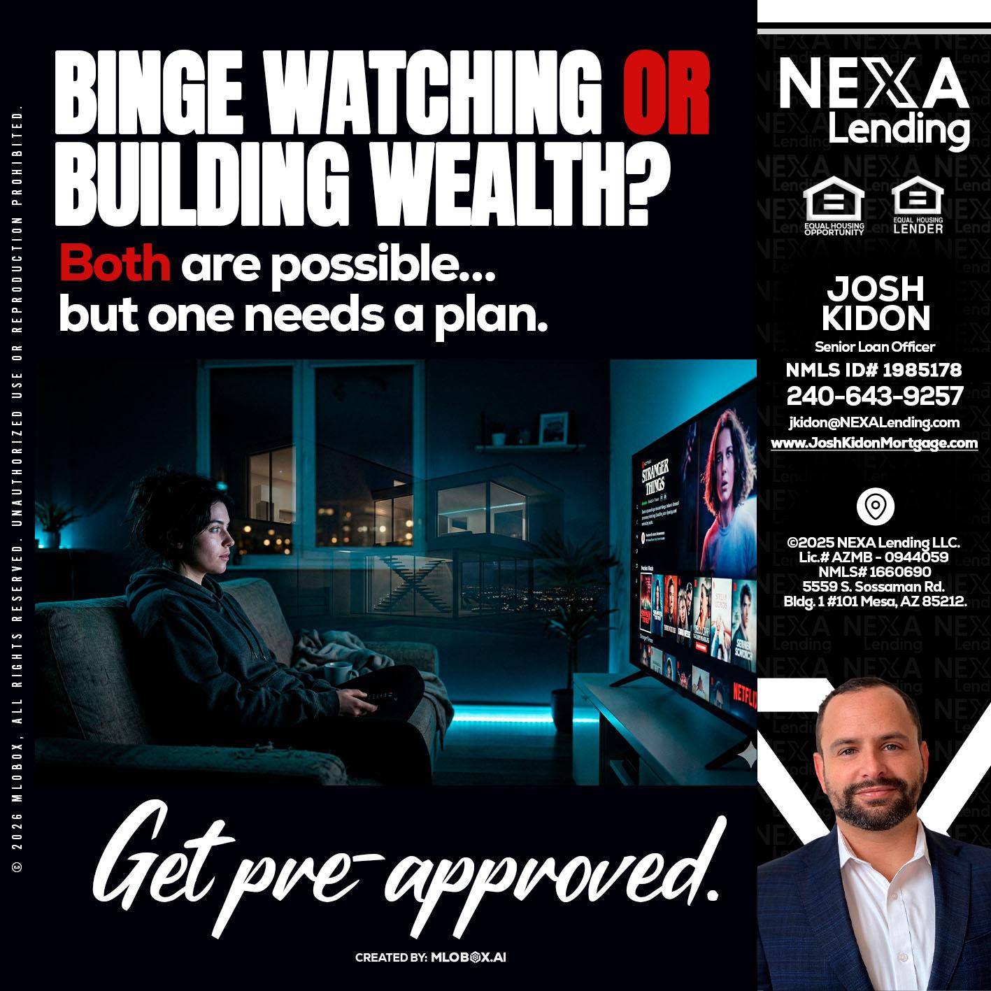 BINGE WATCHING - Joshua Kidon -Senior Loan Officer