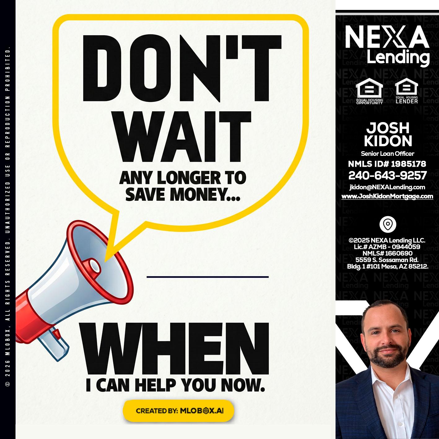 DONT WAIT - Joshua Kidon -Senior Loan Officer