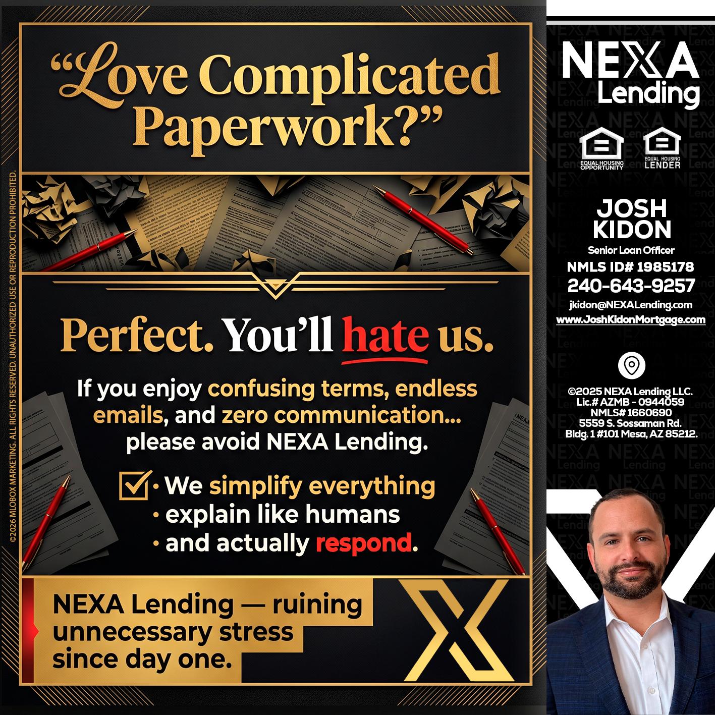 YOU WILL HATE US! - Joshua Kidon -Senior Loan Officer