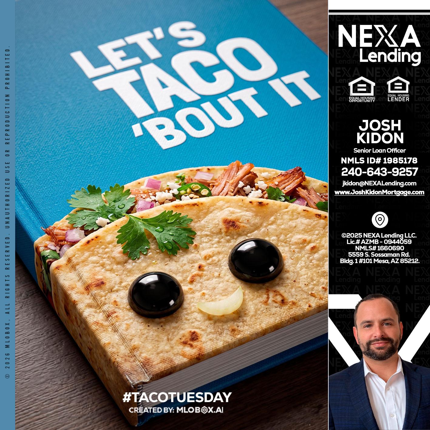 LETS TACO ABOUT IT - Joshua Kidon -Senior Loan Officer
