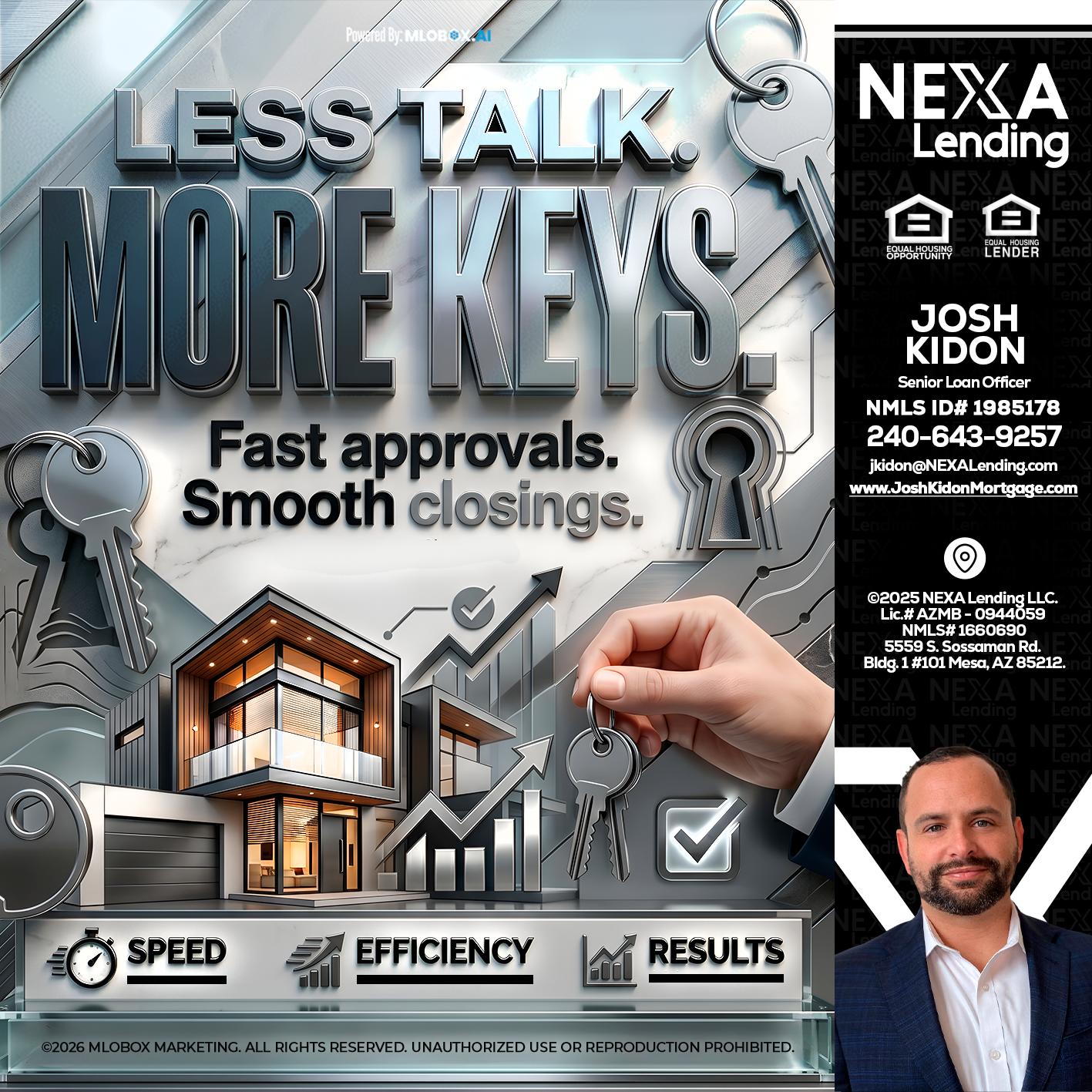 LESS TALK, MORE KEYS! - Joshua Kidon -Senior Loan Officer