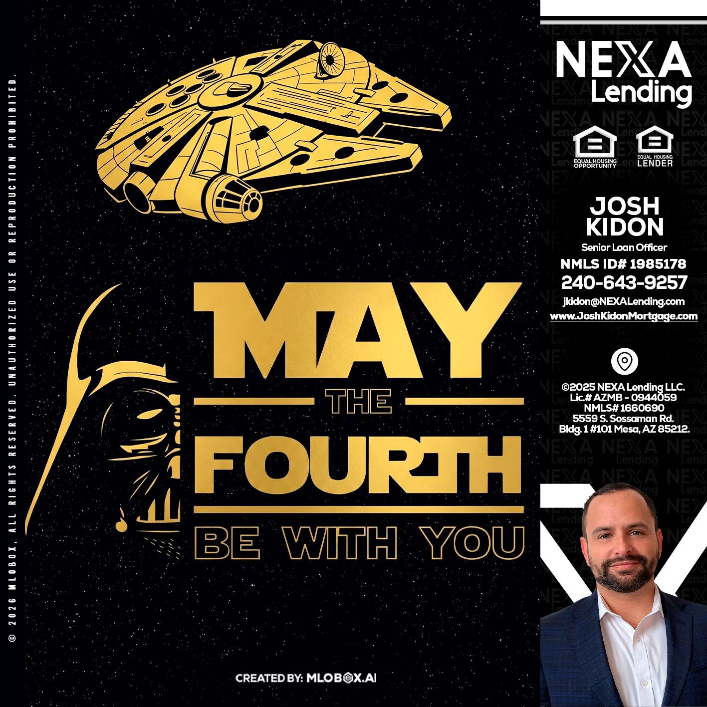 MAY THE FOURTH - Joshua Kidon -Senior Loan Officer