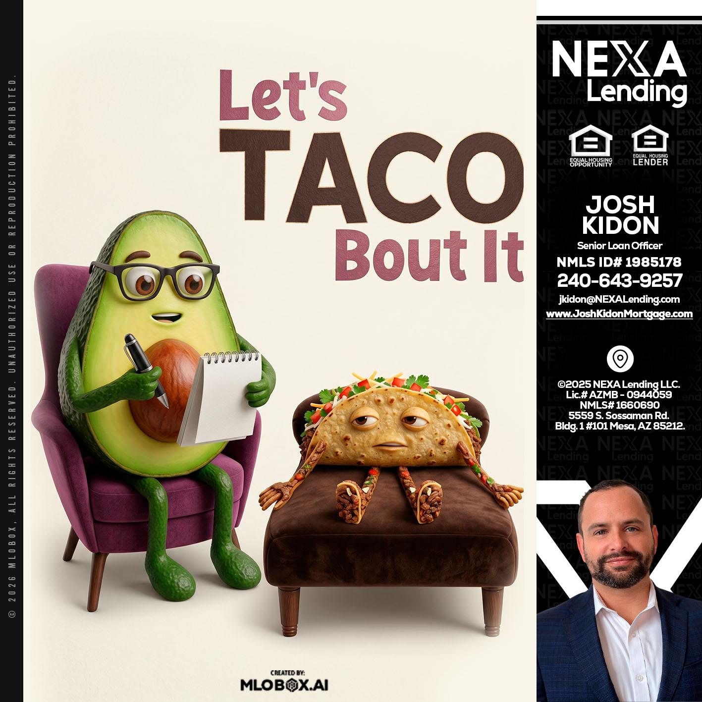 LETS TACO ABOUT IT - Joshua Kidon -Senior Loan Officer