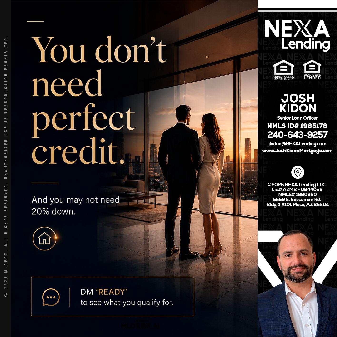 you don't need - Joshua Kidon -Senior Loan Officer